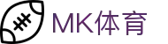 MK体育中国官网首页 - 环球运动资讯门户